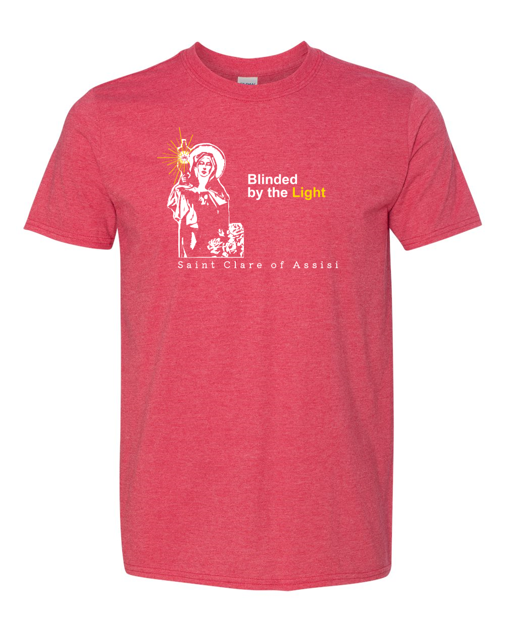 Blinded By The Light - St. Clare of Assisi T Shirt