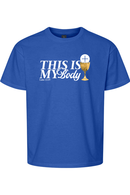 This is My Body, Chalice - Luke 22:19 T-shirt - youth