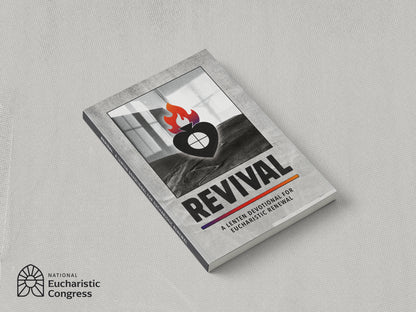 Revival: A Lenten Devotional for Eucharistic Renewal