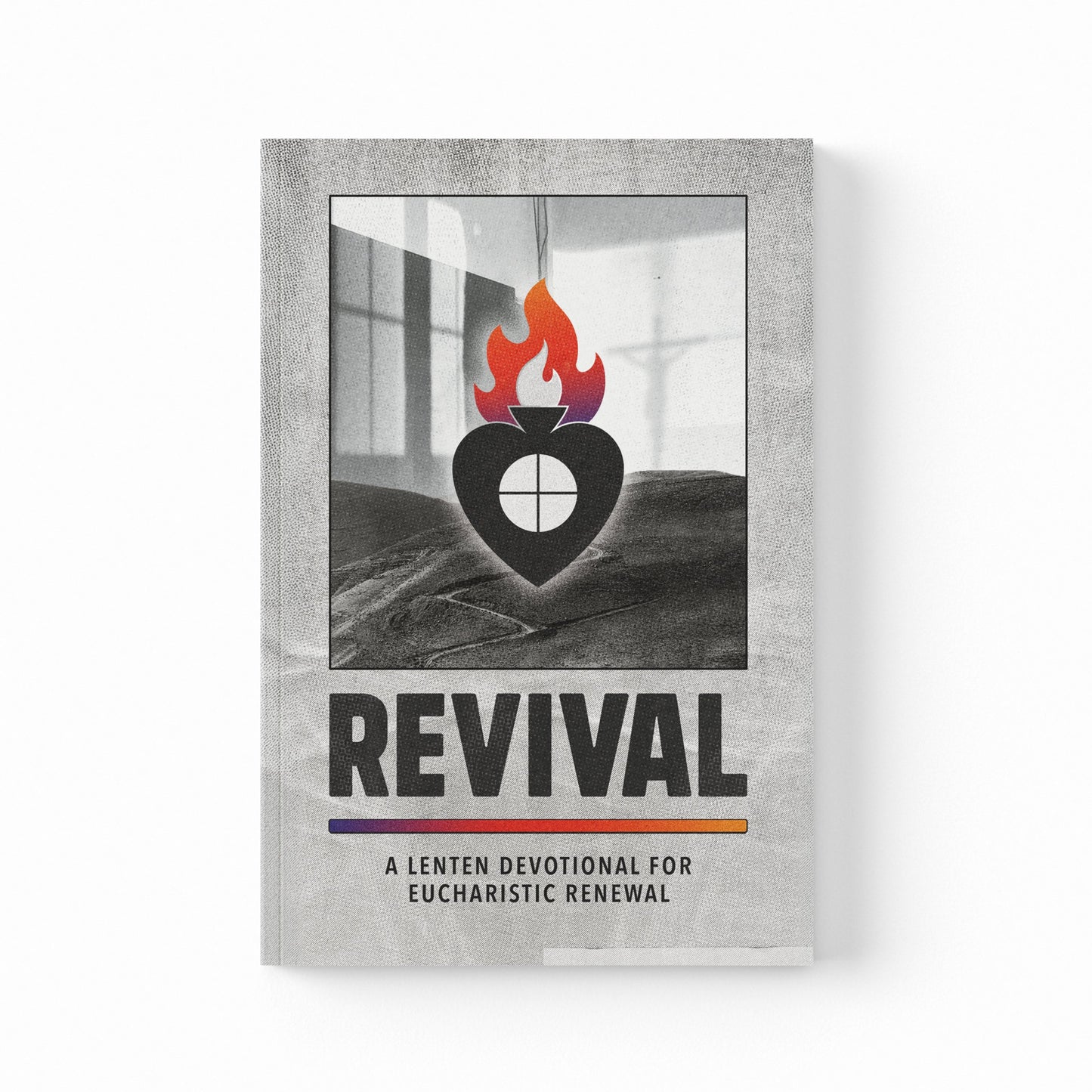 Revival: A Lenten Devotional for Eucharistic Renewal