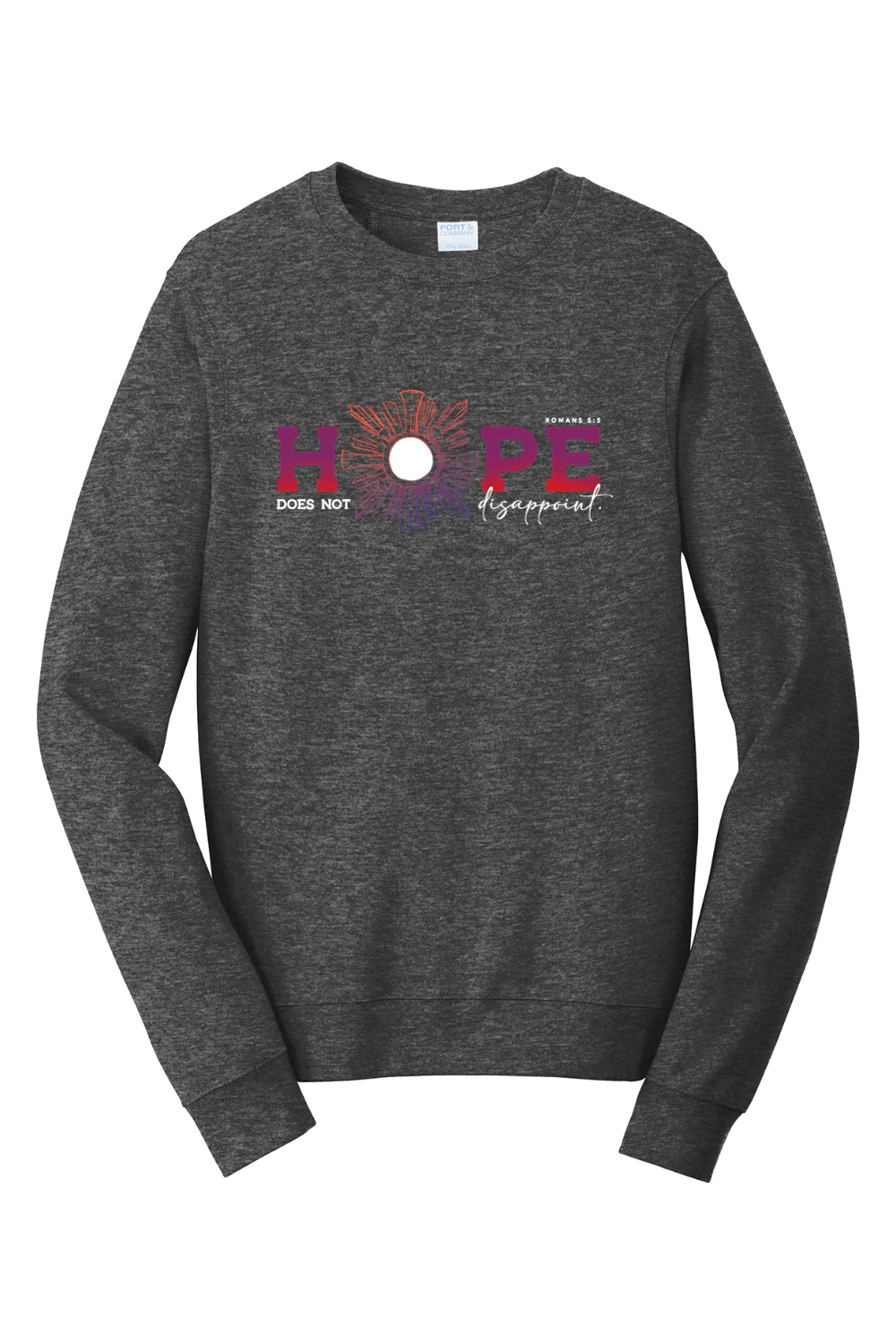 Hope Does Not Disappoint Crewneck Sweatshirt