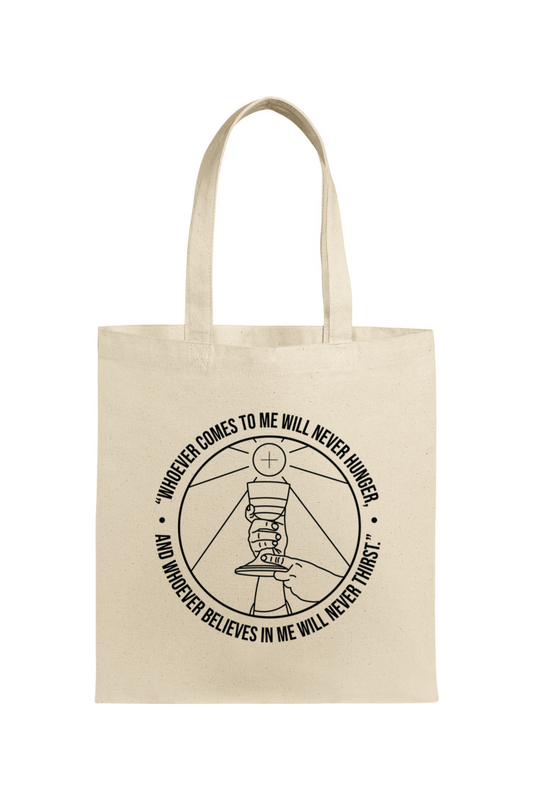 Whoever Comes to Me - John 6:35 Tote Bag