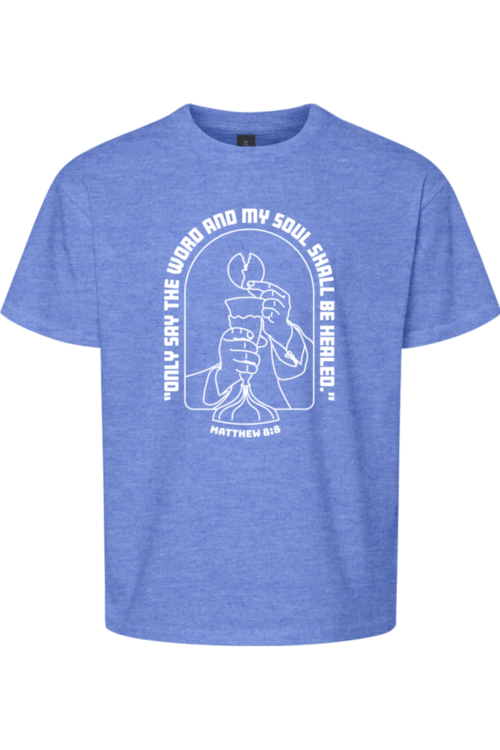 My Soul Shall Be Healed - Matthew 8:8 T-shirt - youth