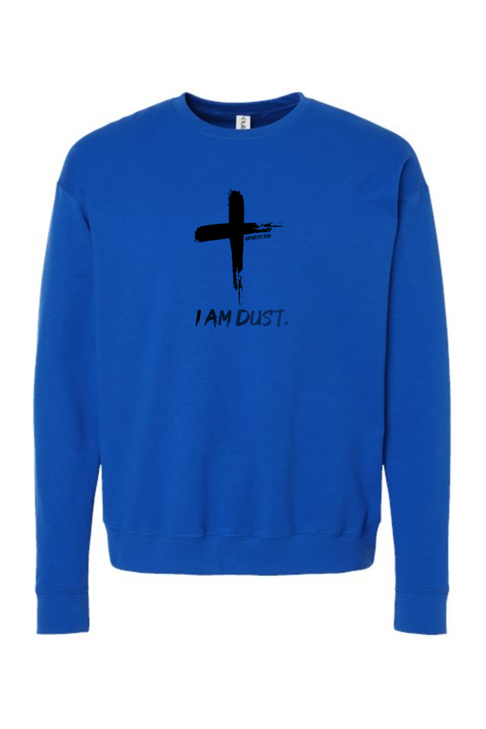 I Am Dust - Crewneck Sweatshirt