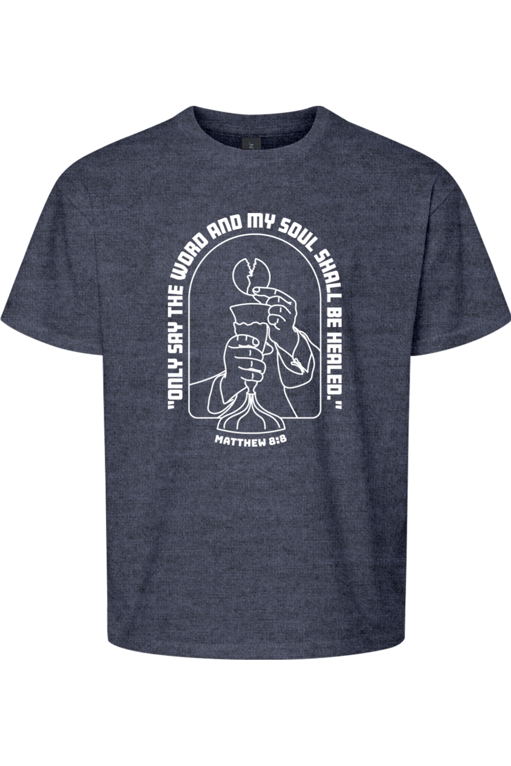 My Soul Shall Be Healed - Matthew 8:8 T-shirt - youth