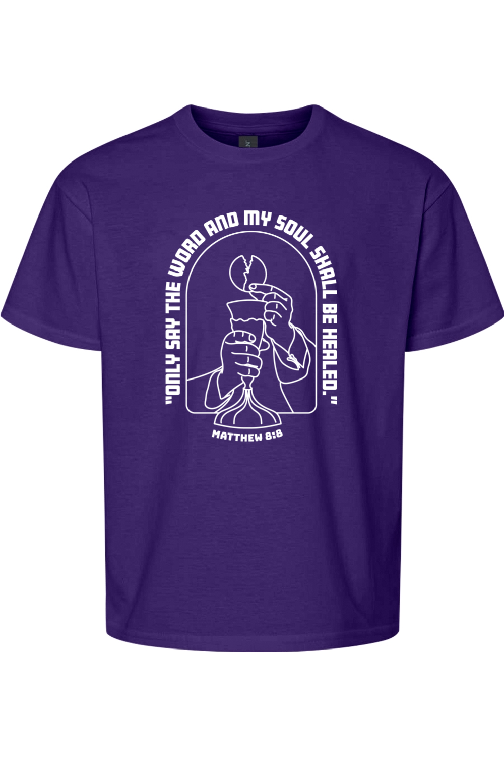 My Soul Shall Be Healed - Matthew 8:8 T-shirt - youth