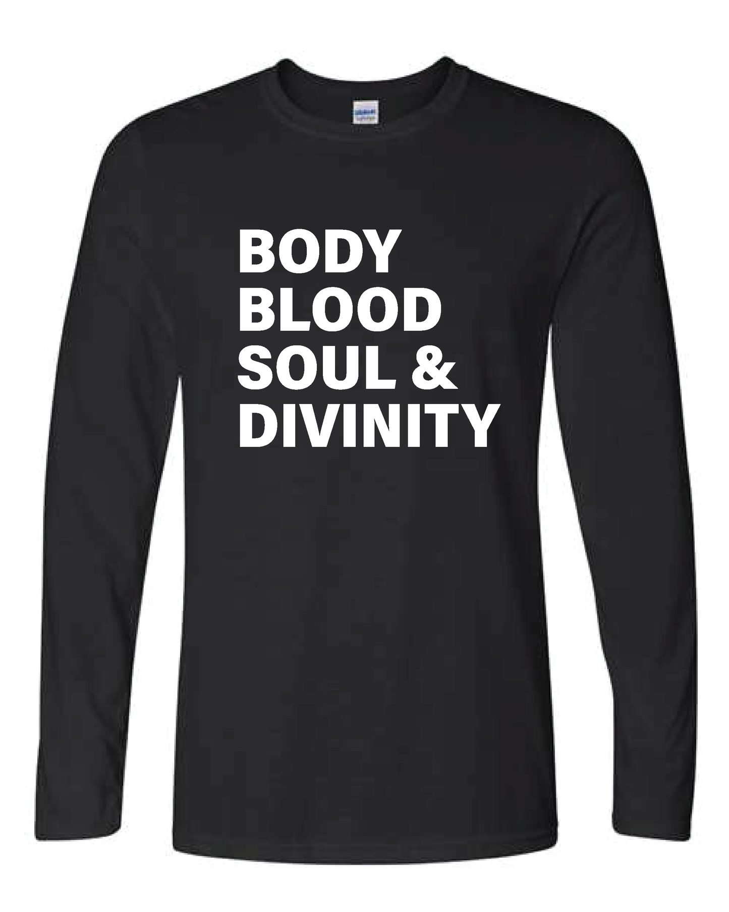 Body Blood Soul & Divinity Long Sleeve T Shirt