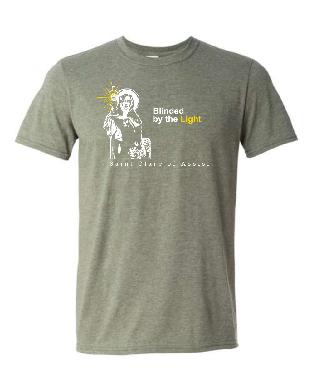 Blinded By The Light - St. Clare of Assisi T Shirt